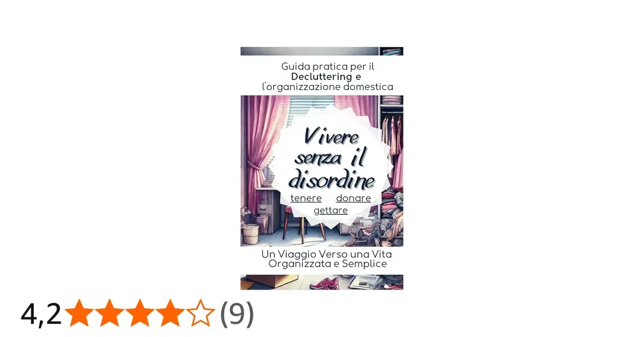 Guida pratica su come fare decluttering per vivere senza disordine. Impara a tenere, donare e gettare per una vita organizzata.
